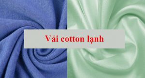 Vải cotton lạnh là vải gì