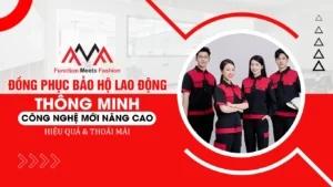 Đồng phục bảo hộ lao động thông minh Công nghệ mới nâng cao hiệu quả & thoải mái