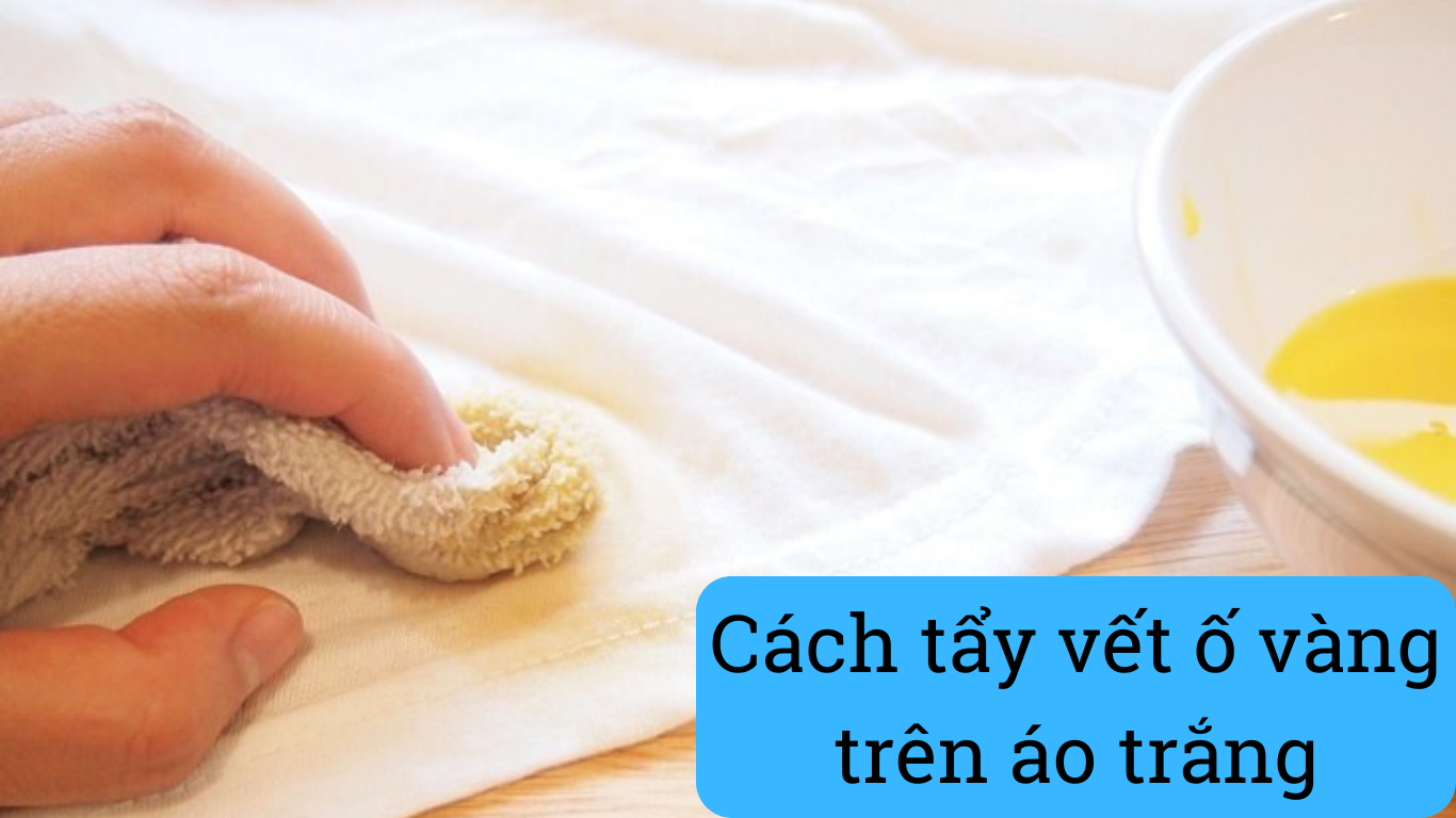 Cách tẩy vết ố vàng trên áo trắng