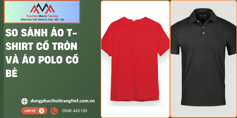 So sánh áo T-Shirt cổ tròn và áo Polo cổ bẻ